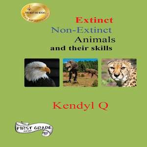 Extinct Non-Extinct Animals and Their Skills de Kendyl Q