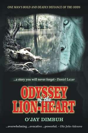 Odyssey of the Lion-Heart de MR O. Dimbuh