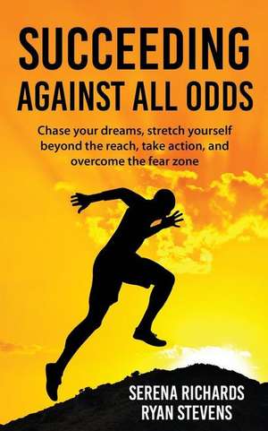 Succeeding Against All Odds de Serena Richards