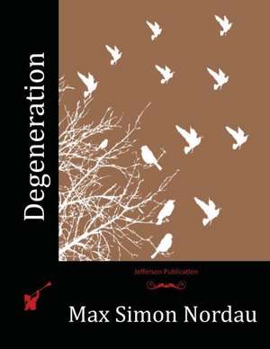 Degeneration de Nordau, Max Simon