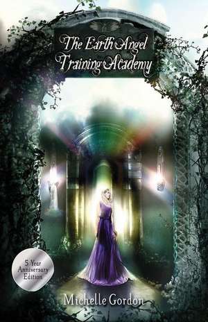 The Earth Angel Training Academy de Michelle Gordon