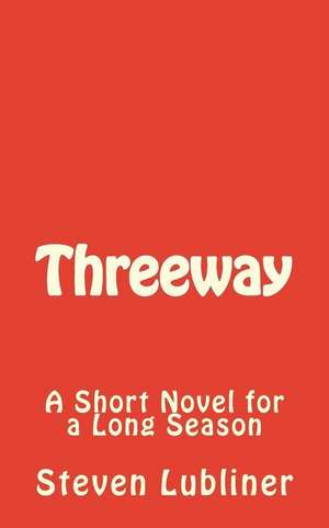 Threeway de Steven Lubliner