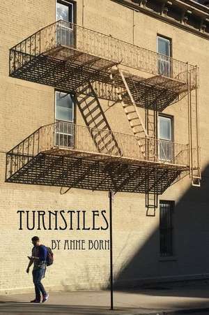 Turnstiles de Anne Born