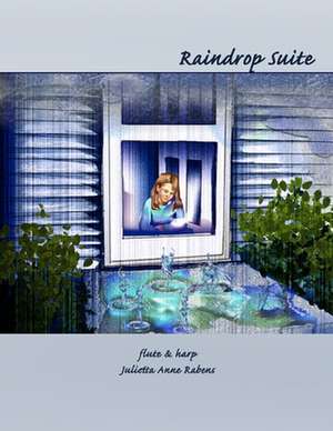 Raindrop Suite de Julietta Anne Rabens