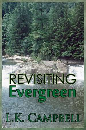 Revisiting Evergreen de L. K. Campbell