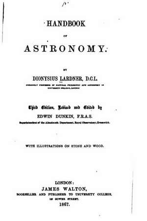 Handbook of Astronomy de Dionysius Lardner