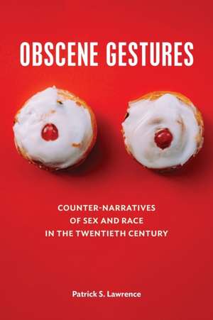 Obscene Gestures de Patrick S Lawrence