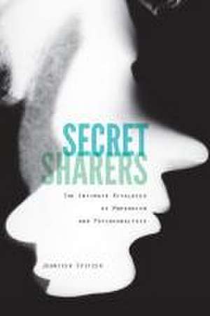 Secret Sharers – The Intimate Rivalries of Modernism and Psychoanalysis de Jennifer Spitzer