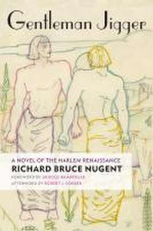 Gentleman Jigger – A Novel of the Harlem Renaissance de Richard Bruce Nugent