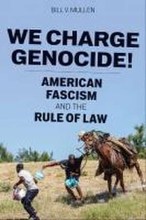 We Charge Genocide! de Bill V Mullen