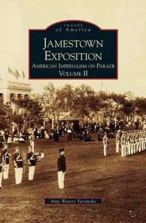 Jamestown Exposition de Amy Waters Yarsinske