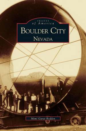 Boulder City Nevada de Mimi Garat Rodden