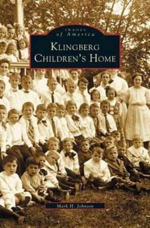 Klingberg Children's Home de Mark H. Johnson