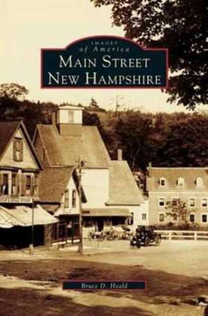 Main Street, New Hampshire de Bruce D. Heald