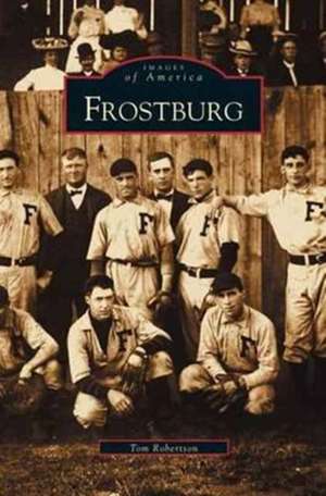 Frostburg de Tom Robertson