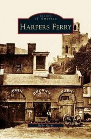 Harpers Ferry de Dolly Nasby