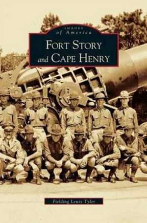 Fort Story and Cape Henry de Fielding Lewis Tyler