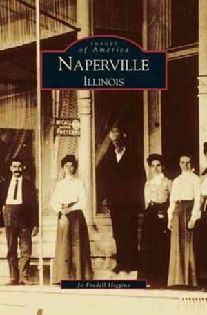 Naperville de Jo Fredell Higgins