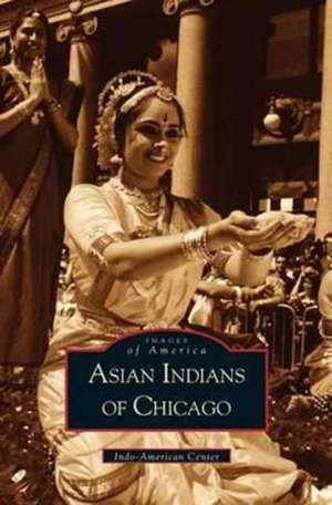 Asian Indians of Chicago de Indo American Book Co