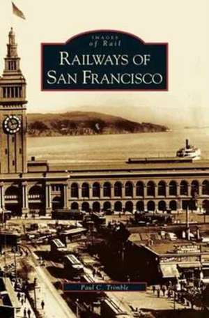 Railways of San Francisco de Paul C. Trimble