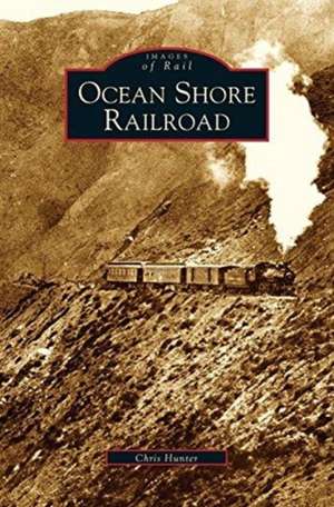 Ocean Shore Railroad de Chris Hunter