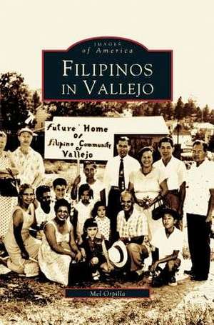 Filipinos in Vallejo de Mel Orpilla