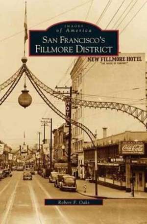 San Francisco's Fillmore District de Robert F. Oaks