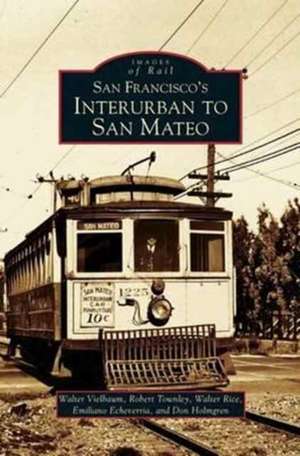 San Francisco's Interurban to San Mateo de Walter Vielbaum