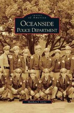 Oceanside Police Department de Matthew J. Lyons