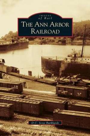 Ann Arbor Railroad de D. C. Jesse Burkhardt