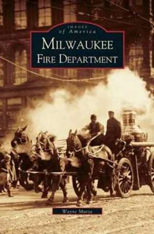 Milwaukee Fire Department de Wayne Mutza