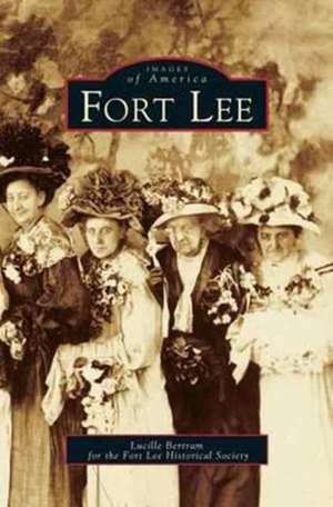 Fort Lee de Lucille Bertram