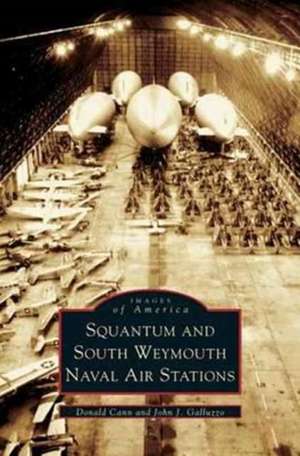 Squantum and South Weymouth Naval Air Stations de Donald Cann