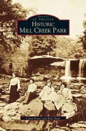 Historic Mill Creek Park de Carol Potter