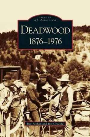 Deadwood: 1876-1976 de Bev Pechan