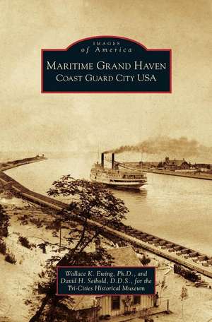 Maritime Grand Haven de Wallace K. Ewing