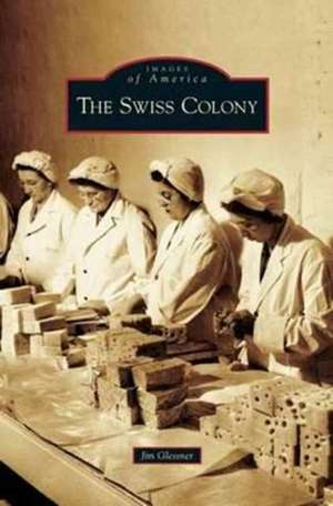 Swiss Colony de Jim Glessner