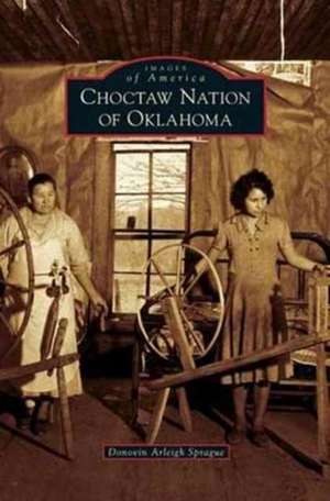 Choctaw Nation of Oklahoma de Donovin Arleigh Sprague