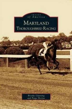 Maryland Thoroughbred Racing de Brooke Gunning