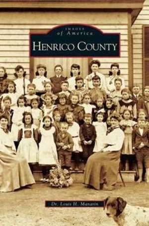 Henrico County de Louis H. Manarin