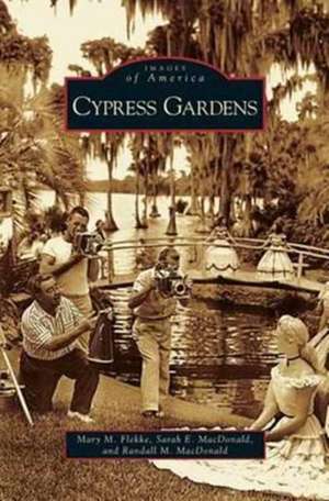 Cypress Gardens de Mary M. Flekke