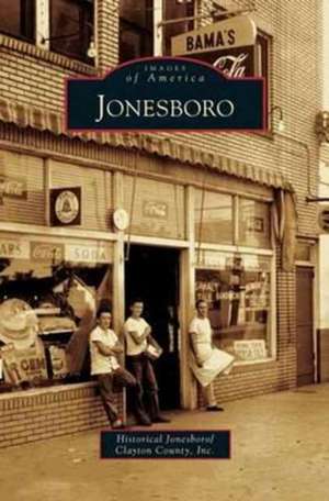 Jonesboro de Historical Jonesboro/Clayton County Inc