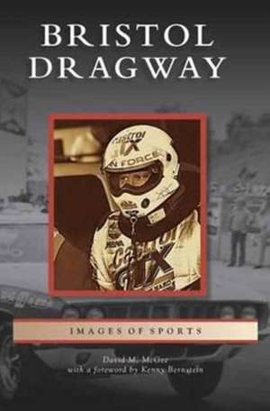 Bristol Dragway de David McGee