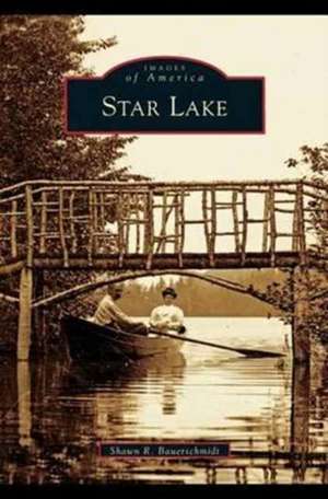 Star Lake de Shawn R. Bauerschmidt