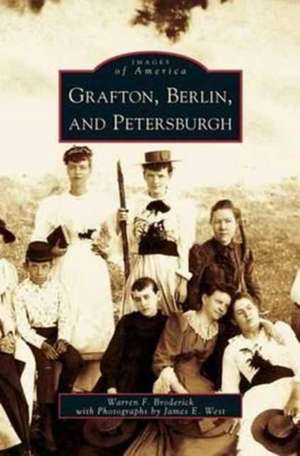 Grafton, Berlin, and Petersburgh de Warren F. Broderick