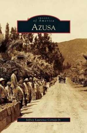Azusa de Jeffrey Lawrence Jr. Cornejo