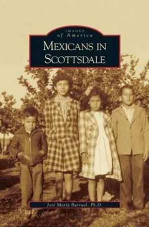 Mexicans in Scottsdale de Jose Maria Burruel