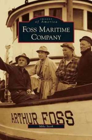 Foss Maritime Company de Mike Stork