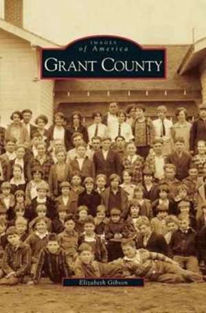 Grant County de Elizabeth Gibson