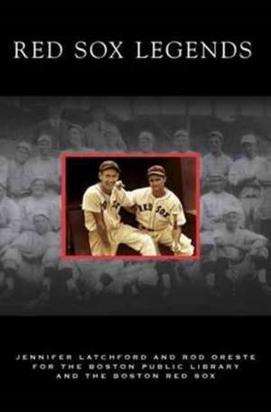 Red Sox Legends de Jennifer Latchford